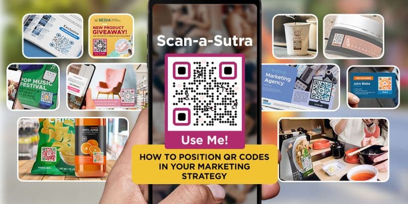 Scan-A-Sutra: How to Position QR Codes in Your Marketing Strategy